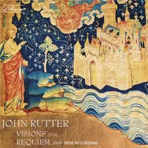 John Rutter, The Cambridge Singers, Aurora Orchestra - Rutter: Visions; Requiem FLAC