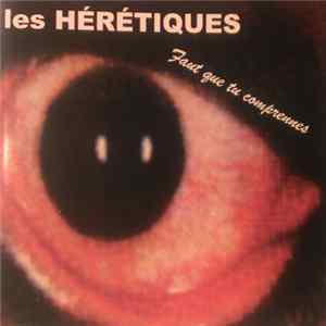 Les Hérétiques - Faut que tu comprennes FLAC