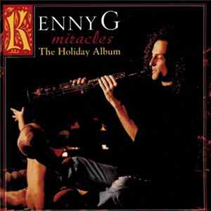 Kenny G - Miracles - The Holiday Album FLAC