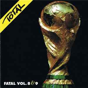 Various - Total Fatal Vol. 8 & 9 FLAC