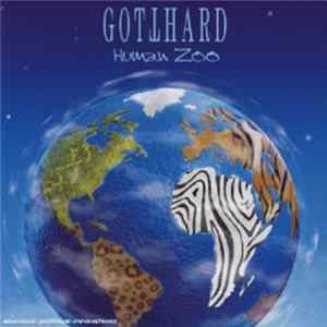 Gotthard - Human Zoo FLAC