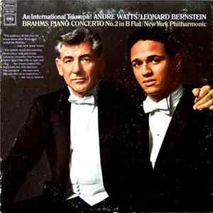 Andre Watts / Leonard Bernstein, New York Philharmonic - Brahms - Piano Concerto No. 2 In B Flat FLAC