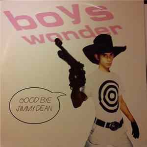 Boys Wonder - Goodbye Jimmy Dean FLAC