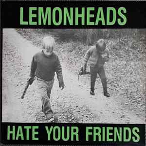 Lemonheads - Hate Your Friends FLAC