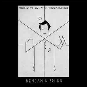 Benjamin Brunn - 28.10.2012 Live At Golden Pudel Club FLAC