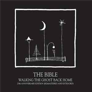 The Bible - Walking The Ghost Back Home FLAC