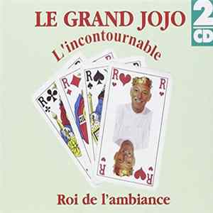 Grand Jojo - L'Incontournable Roi de l'Ambiance FLAC