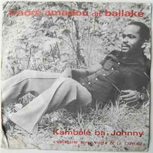 Traore Amadou Dit Ballake Et L'Orchestre Super Volta De La Capitale - Kambélé Ba / Johnny FLAC