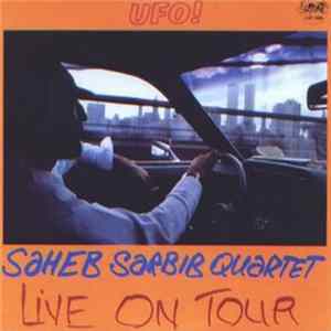 Saheb Sarbib Quartet - UFO - Live On Tour FLAC