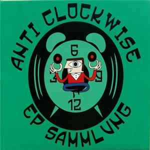 Anti Clockwise - EP Sammlung FLAC