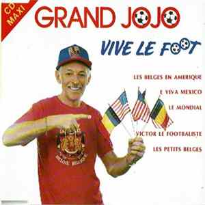Grand Jojo - Vive Le Foot FLAC