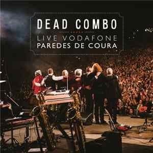 Dead Combo - Live Vodafone Paredes De Coura FLAC