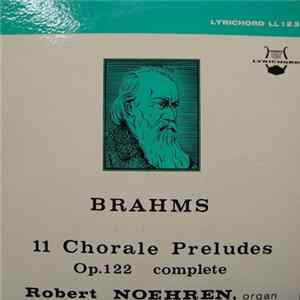 Brahms - Robert Noehren - 11 Chorale Preludes Op. 122 Complete FLAC
