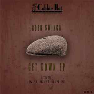 Robb Swinga - Get Down EP FLAC