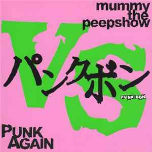 Mummy The Peepshow vs. Punk Again - Punk Bon FLAC