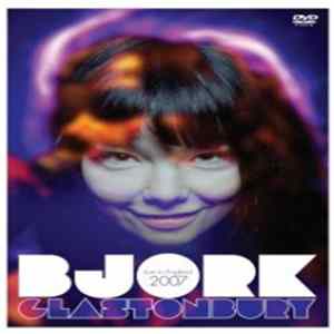 Björk - Glastonbury - Live In England 2007 FLAC