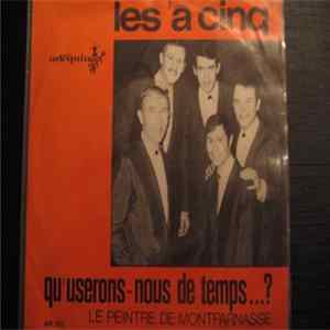 Les "A Cinq" - Qu'userons-Nous De Temps..? FLAC