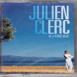 Julien Clerc - Si J'Étais Elle FLAC