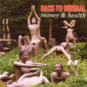 Back To Normal - Money & Health FLAC