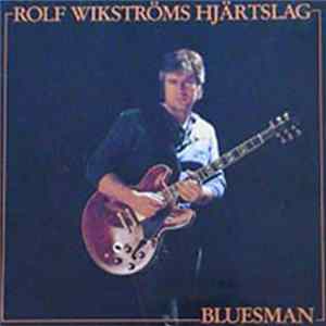 Rolf Wikströms Hjärtslag - Bluesman FLAC