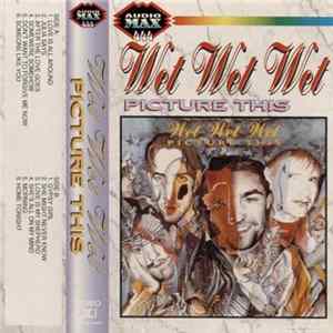Wet Wet Wet - Picture This FLAC