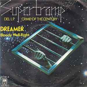 Supertramp - Dreamer / Bloody Well Right FLAC