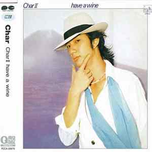 Char - Char II Have A Wine FLAC