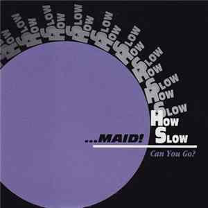 Various - ...Maid! How Slow Can You Go? #4 FLAC