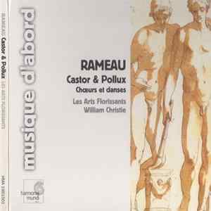 Rameau - Les Arts Florissants, William Christie - Castor & Pollux - Choeurs Et Danses FLAC