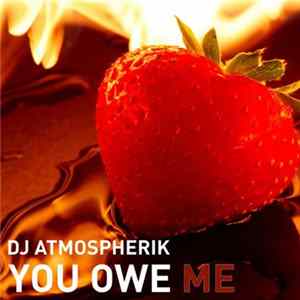 DJ Atmospherik - You Owe Me FLAC