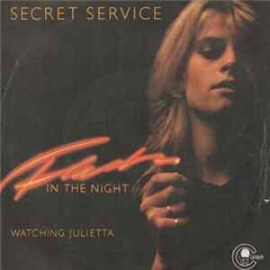 Secret Service - Flash In The Night / Watching Julietta FLAC
