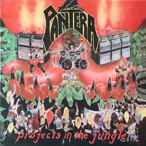 Pantera - Projects In The Jungle FLAC