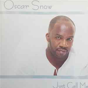 Oscar Snow - Just Call Me FLAC