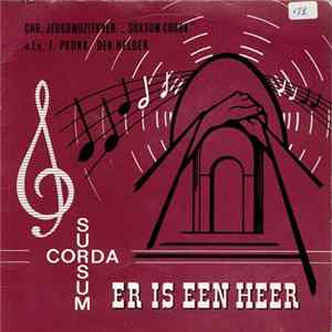 Christelijke Jeugdmuziekvereniging "Sursum Corda" - Er Is Een Heer FLAC