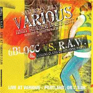 6Blocc vs. R.A.W. - Live At Various - Portland, OR 7.5.08 FLAC
