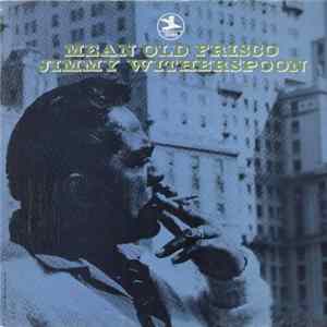 Jimmy Witherspoon - Mean Old Frisco FLAC
