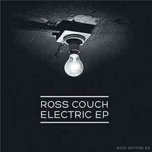 Ross Couch - Electric EP FLAC