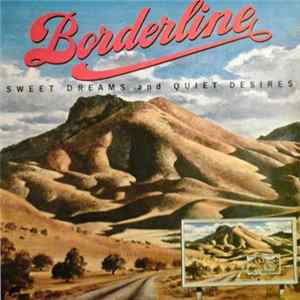 Borderline - Sweet Dreams And Quiet Desires FLAC