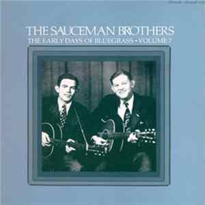 The Sauceman Brothers - The Early Days Of Bluegrass - Volume 7 FLAC