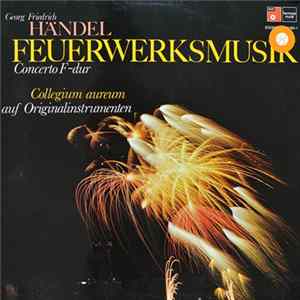 Collegium Aureum, Georg Friedrich Händel - Feuerwerksmusik Concerto F-Dur FLAC