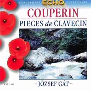 Couperin / József Gát - Pieces De Clavecin FLAC