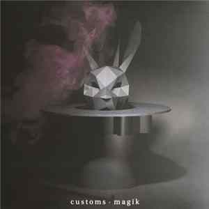 Customs - Magik FLAC