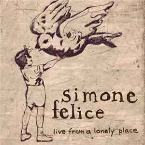 Simone Felice - Live From A Lonely Place FLAC