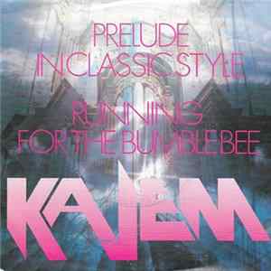 Kajem - Prelude In Classic Style / Running For The Bumble Bee FLAC