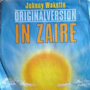 Johnny Wakelin - In Zaire / You Got The Bug FLAC
