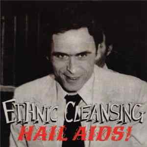 Ethnic Cleansing - Hail Aids! FLAC