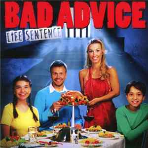 Bad Advice - Life Sentence FLAC