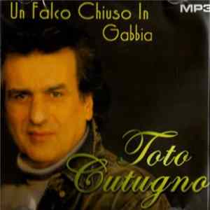 Toto Cutugno - Un Falco Chiuso In Gabbia - MP3 FLAC