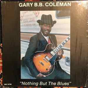 Gary B.B. Coleman - Nothin' But The Blues FLAC