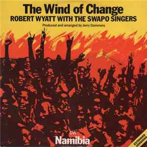 Robert Wyatt With The Swapo Singers - The Wind Of Change FLAC
